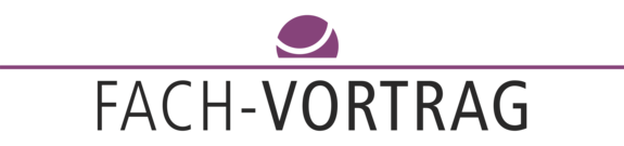 Fach-Vortrag